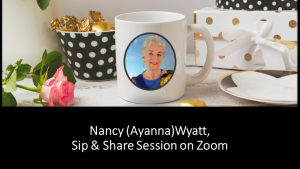 Sip & Share Logo image for a free chat session on Zoom with Nancy. We can talk about creating an autobiography or memoir